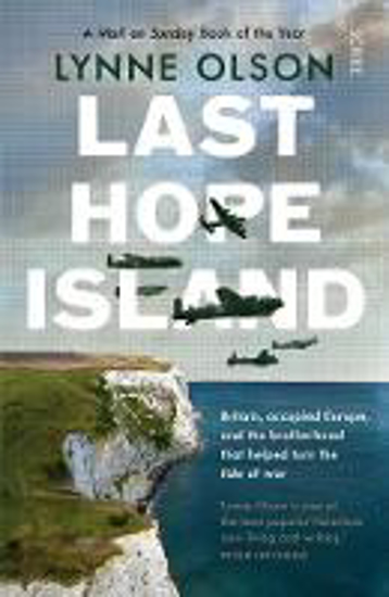 Picture of Last Hope Island: Britain, occupied Europe, and the brotherhood that helped turn the tide of war