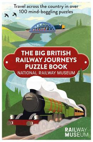 Picture of Big British Railway Journeys Puzzle Book: The new puzzle book from the National Railway Museum in York!
