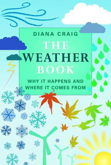 Picture of The Weather Book: Why it Happens and Where it Comes from
