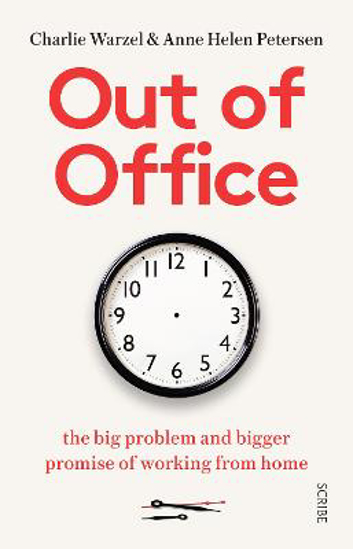 Picture of Out of Office: the big problem and bigger promise of working from home