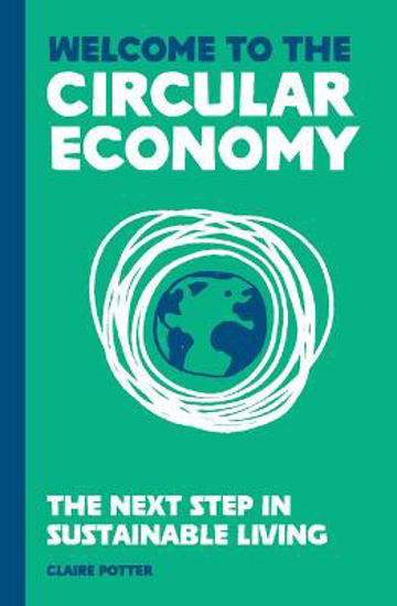 Picture of Welcome to the Circular Economy: The next step in sustainable living