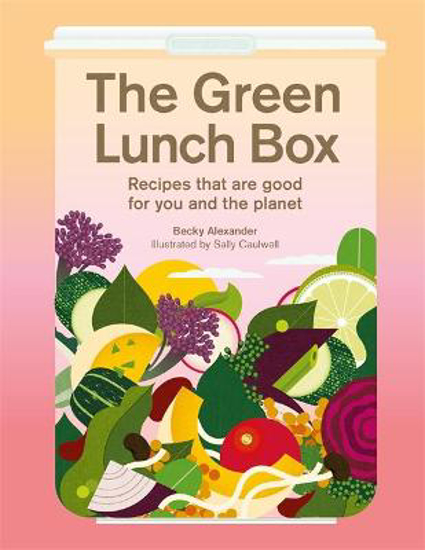 Picture of The Green Lunch Box: Recipes that are good for you and the planet