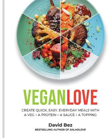 Picture of Vegan Love: Create quick, easy, everyday meals with a veg + a protein + a sauce + a topping - MORE THAN 100 VEGGIE FOCUSED RECIPES