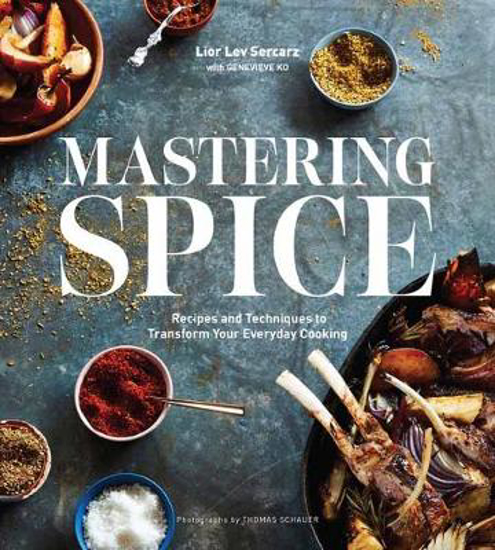 Picture of Mastering Spice: Recipes and Techniques to Transform Your Everyday Cooking
