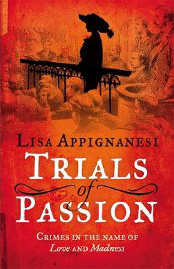 Picture of Trials of Passion: Crimes in the Name of Love and Madness