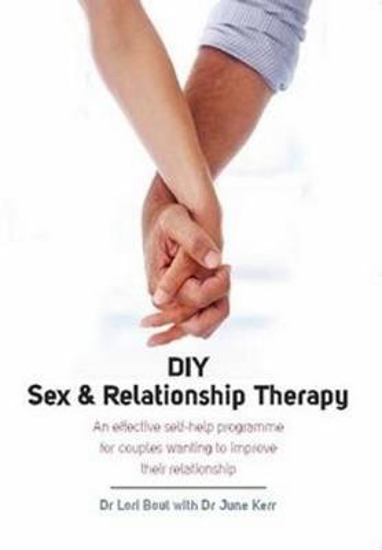 Picture of DIY Sex & Relationship Therapy: An Effective Self-Help Programme for Couples Wanting to Improve Their Relationship
