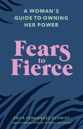 Picture of Fears to Fierce: A Woman's Guide to Owning Her Power