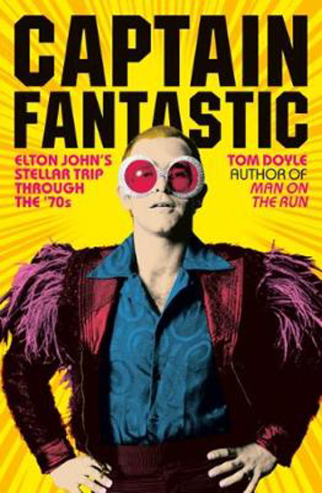 Picture of Captain Fantastic: Elton John's Stellar Trip Through the '70s