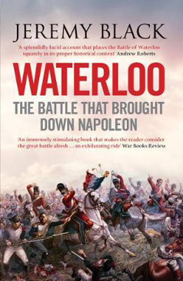 Picture of Waterloo: The Battle That Brought Down Napoleon