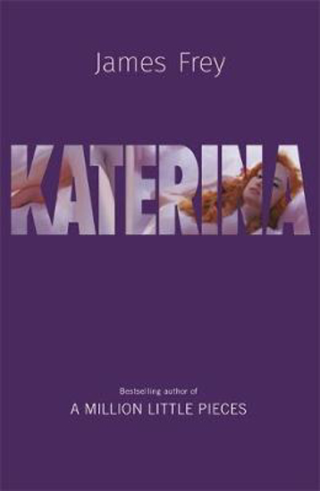 Picture of Katerina: The new novel from the author of the bestselling A Million Little Pieces