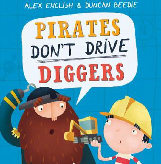 Picture of Pirates Don't Drive Diggers