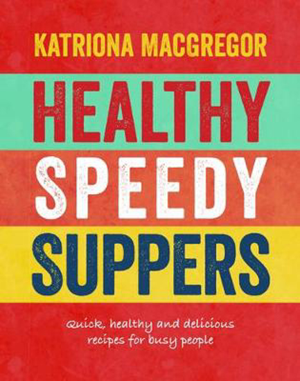 Picture of Healthy Speedy Suppers (MacGregor) HB