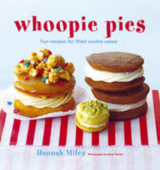 Picture of Whoopie Pies: Fun Recipes for Filled Cookie Cakes
