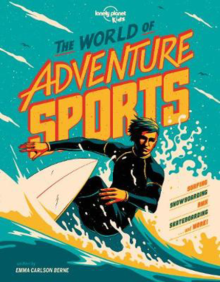 Picture of Lonely Planet Kids The World of Adventure Sports