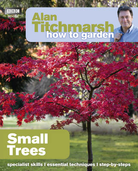 Picture of Alan Titchmarsh How to Garden: Small Trees