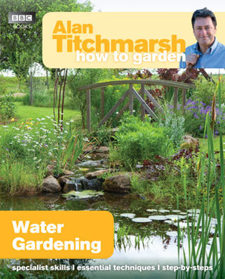 Picture of Alan Titchmarsh How to Garden: Water Gardening