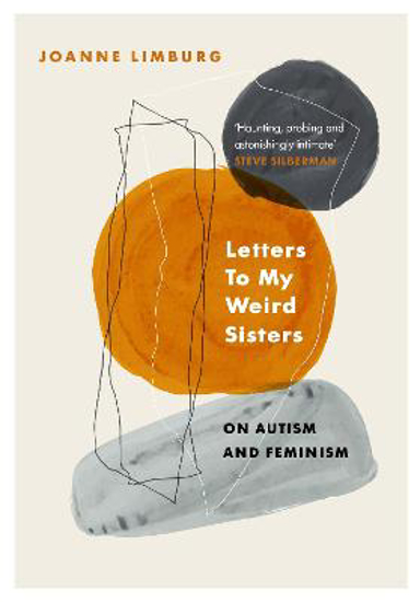 Picture of Letters To My Weird Sisters: On Autism and Feminism
