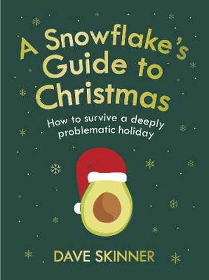 Picture of A Snowflake's Guide to Christmas: How to survive a deeply problematic holiday