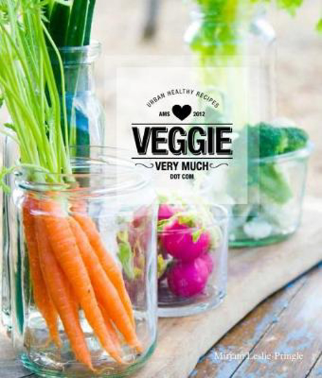 Picture of Veggie Very Much: Urban Healthy Recipes