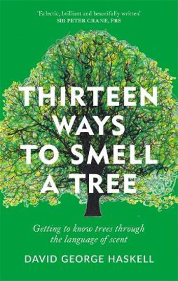 Picture of Thirteen Ways to Smell a Tree: A celebration of our connection with trees