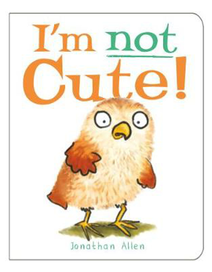 Picture of I'm Not Cute!