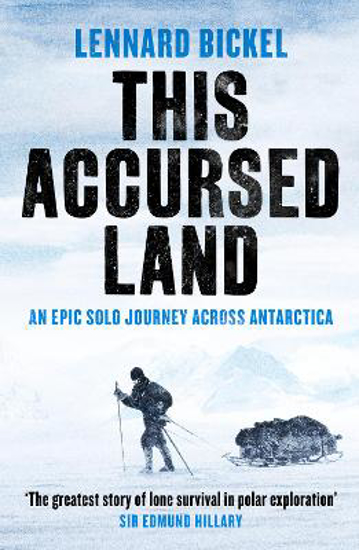 Picture of This Accursed Land: An epic solo journey across Antarctica