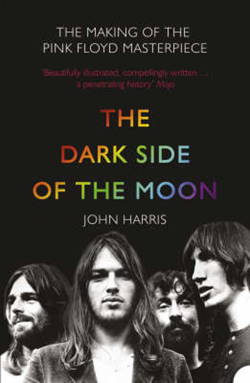 Picture of The Dark Side of the Moon: The Making of the Pink Floyd Masterpiece