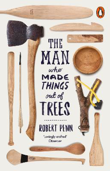 Picture of The Man Who Made Things Out of Trees