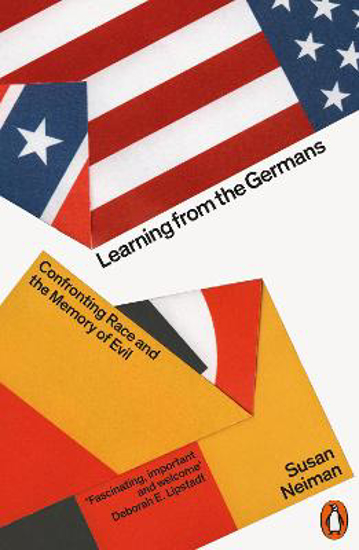 Picture of Learning from the Germans: Confronting Race and the Memory of Evil