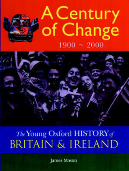 Picture of Young Oxford History of Britain & Ireland: 5 Century of Change 1900 - 2000 (to be Split)