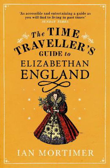 Picture of The Time Traveller's Guide to Elizabethan England