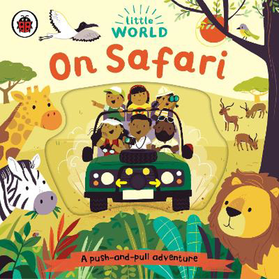 Picture of Little World: On Safari: A push-and-pull adventure