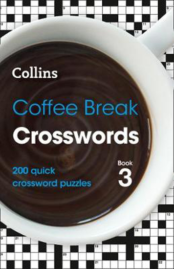 Picture of Coffee Break Crosswords Book 3: 200 quick crossword puzzles (Collins Crosswords)