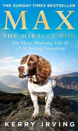 Picture of Max the Miracle Dog: The Heart-warming Tale of a Life-saving Friendship