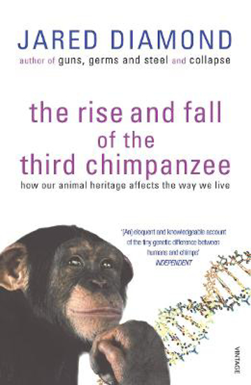Picture of The Rise And Fall Of The Third Chimpanzee: how our animal heritage affects the way we live