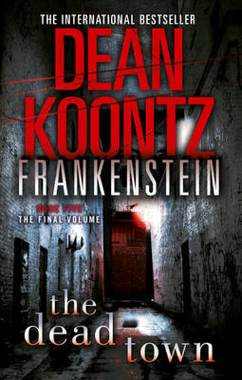 Picture of The Dead Town (Dean Koontz's Frankenstein, Book 5)