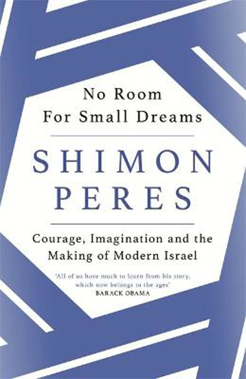 Picture of No Room for Small Dreams: Courage, Imagination and the Making of Modern Israel