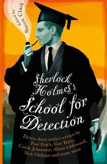Picture of Sherlock Holmes's School for Detection: 11 New Adventures and Intrigues
