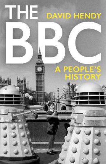 Picture of The BBC: A People's History
