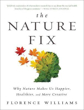 Picture of The Nature Fix: Why Nature Makes Us Happier, Healthier, and More Creative