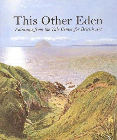 Picture of This Other Eden: Paintings from the Yale Center for British Art