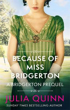 Picture of Because of Miss Bridgerton: A Bridgerton Prequel