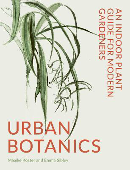 Picture of Urban Botanics: An Indoor Plant Guide for Modern Gardeners