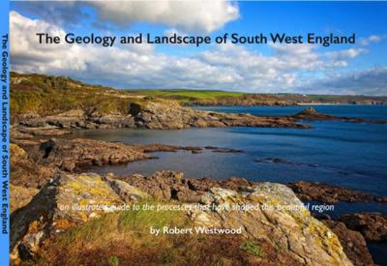 Picture of The Geology and Landscape of South West England