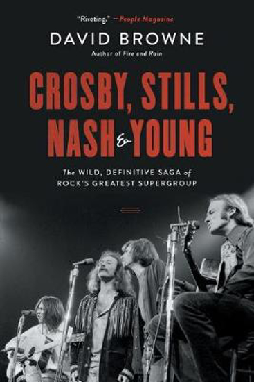 Picture of Crosby, Stills, Nash and Young: The Wild, Definitive Saga of Rock's Greatest Supergroup