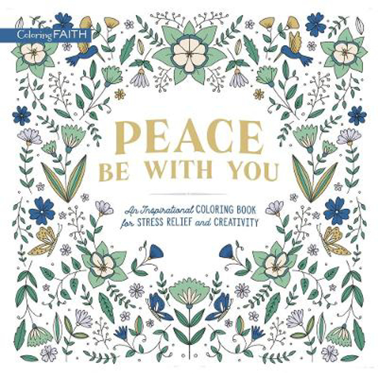 Picture of Peace Be with You: An Inspirational Coloring Book for Stress Relief and Creativity