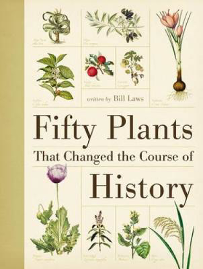 Picture of Fifty Plants That Changed the Course of History