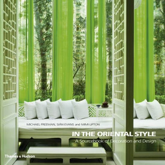Picture of In the Oriental Style:A Sourcebook of Decoration and Design: A Sourcebook of Decoration and Design