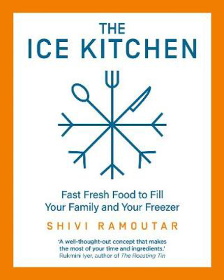 Picture of The Ice Kitchen: Fast Fresh Food to Fill Your Family and Your Freezer