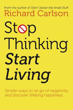 Picture of Stop Thinking, Start Living: Discover Lifelong Happiness